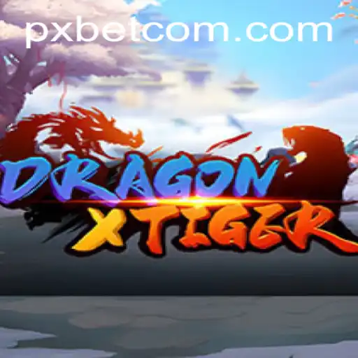 Discover the Exciting World of DragonXTiger: A Comprehensive Guide